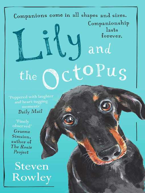 Title details for Lily and the Octopus by Steven Rowley - Wait list